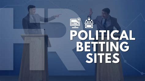 bet on politics,best political betting today